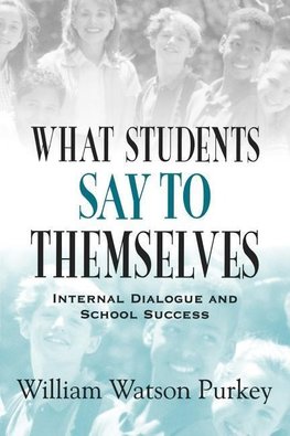 Purkey, W: What Students Say to Themselves