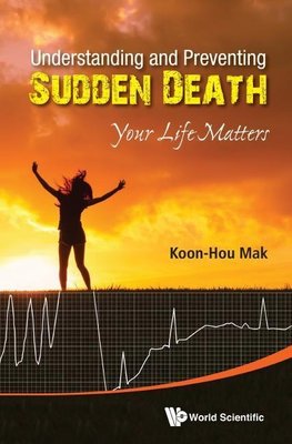 Hou, M:  Understanding And Preventing Sudden Death: Your Lif