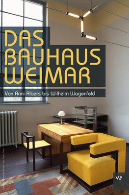 Das Bauhaus Weimar