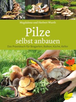 Pilze selbst anbauen