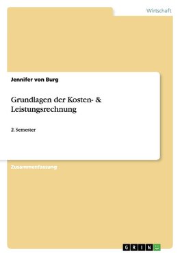 Grundlagen der Kosten- & Leistungsrechnung