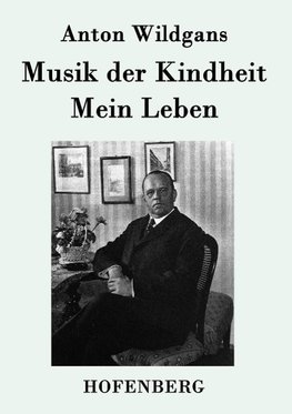 Musik der Kindheit / Mein Leben