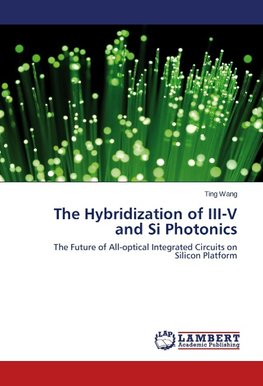 The Hybridization of III-V and Si Photonics