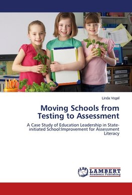 Moving Schools from Testing to Assessment