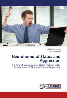 Neurohumoral Status and Aggression