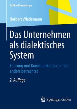 Das Unternehmen als dialektisches System