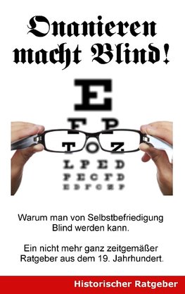 Onanieren macht blind!