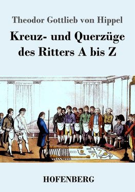 Kreuz- und Querzüge des Ritters A bis Z