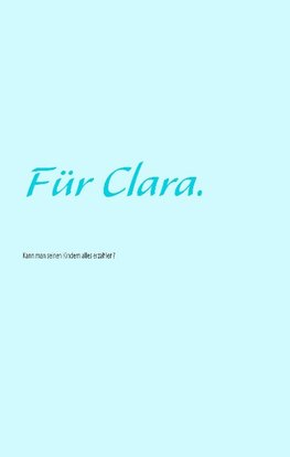 Für Clara.