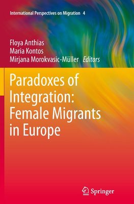 Paradoxes of Integration: Female Migrants in Europe