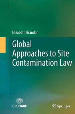 Global Approaches to Site Contamination Law