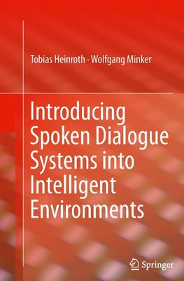 Introducing Spoken Dialogue Systems into Intelligent Environments