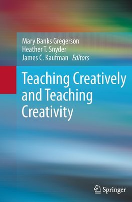 Teaching Creatively and Teaching Creativity