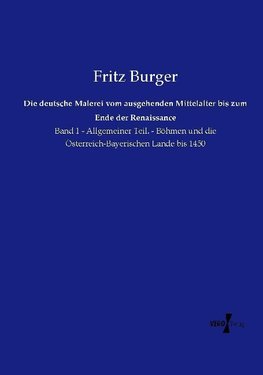 Die deutsche Malerei vom ausgehenden Mittelalter bis zum Ende der Renaissance