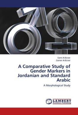 A Comparative Study of Gender Markers in Jordanian and Standard Arabic