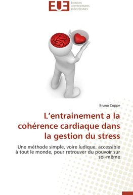 L'entrainement a la cohérence cardiaque dans la gestion du stress