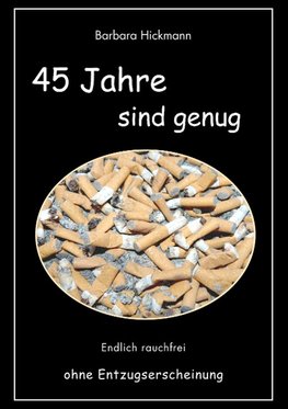 45 Jahre sind genug