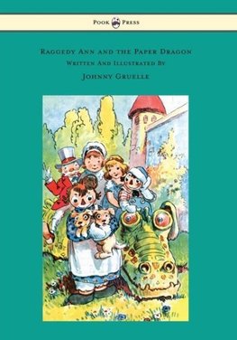 Raggedy Ann and the Paper Dragon - Illustrated by Johnny Gruelle