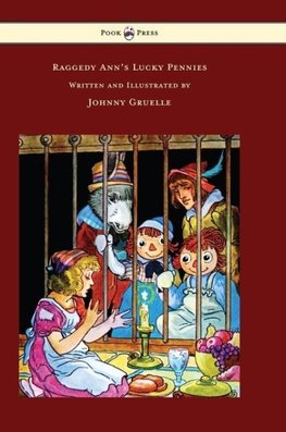 Raggedy Ann's Lucky Pennies - Written and Illustrated by Johnny Gruelle