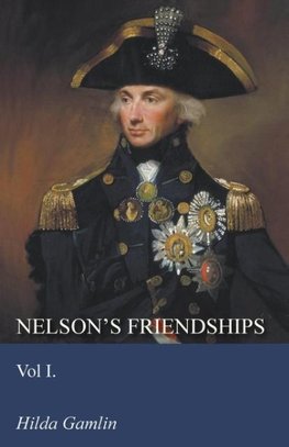 Nelson's Friendships - Vol I.