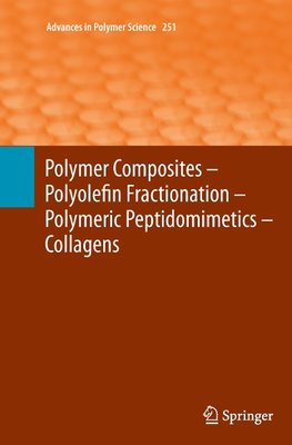 Polymer Composites - Polyolefin Fractionation - Polymeric Peptidomimetics - Collagens