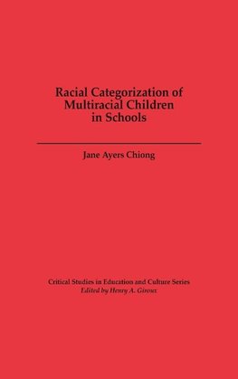 Racial Categorization of Multiracial Children in Schools