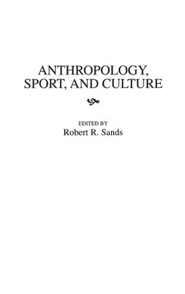 Anthropology, Sport, and Culture