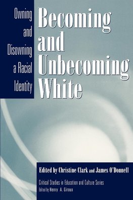 Becoming and Unbecoming White