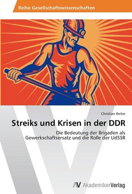 Streiks und Krisen in der DDR