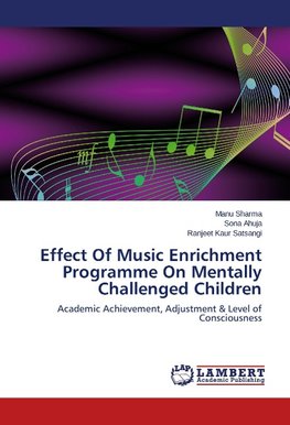 Effect Of Music Enrichment Programme On Mentally Challenged Children