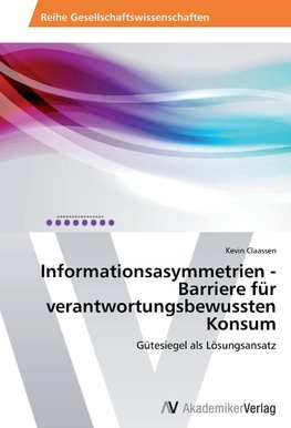 Informationsasymmetrien - Barriere für verantwortungsbewussten Konsum