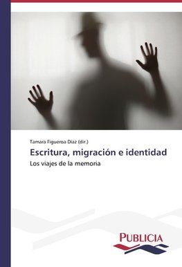 Escritura, migración e identidad