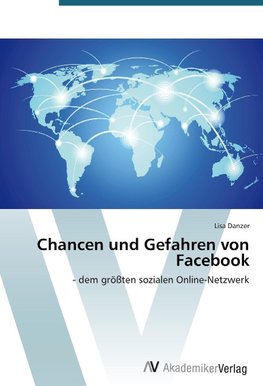 Chancen und Gefahren von Facebook