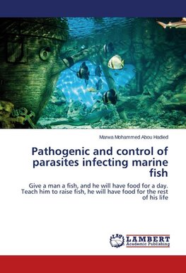 Pathogenic and control of parasites infecting marine fish