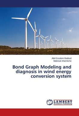 Bond Graph Modeling and diagnosis in wind energy conversion system