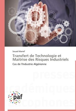 Transfert de Technologie et Maitrise des Risques Industriels