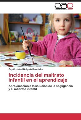 Incidencia del maltrato infantil en el aprendizaje