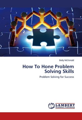 How To Hone Problem Solving Skills