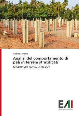 Analisi del comportamento di pali in terreni stratificati