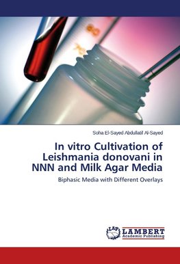 In vitro Cultivation of Leishmania donovani in NNN and Milk Agar Media