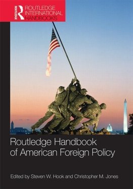 Hook, S: Routledge Handbook of American Foreign Policy