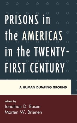 Prisons in the Americas in the Twenty-First Century