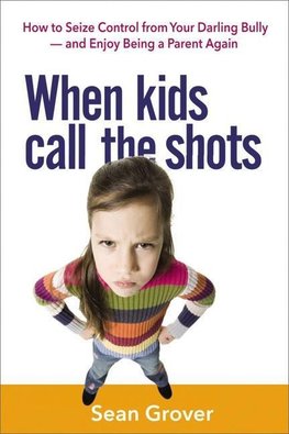 WHEN KIDS CALL THE SHOTS