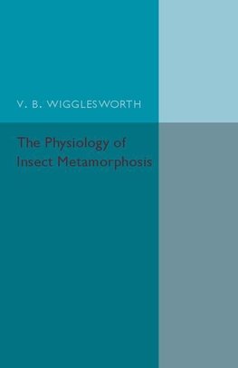 The Physiology of Insect Metamorphosis