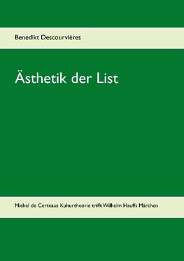 Ästhetik der List