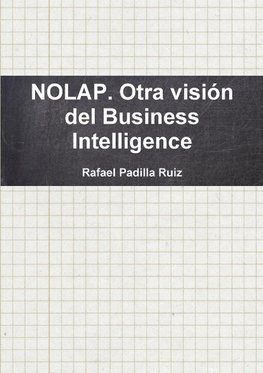 NOLAP. Otra visión del Business Intelligence