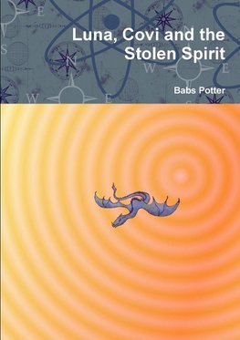 Luna, Covi and the Stolen Spirit