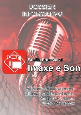 Dossier Informativo de la Familia Profesional "Imaxe e Son" en Galicia