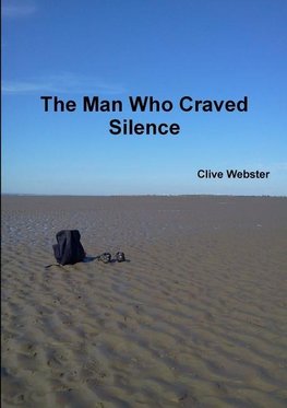 The Man Who Craved Silence