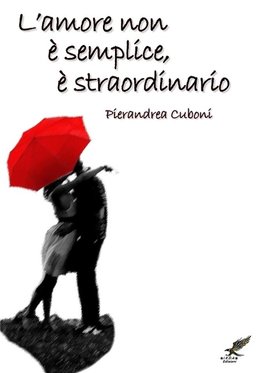 L'amore non è semplice, è straordinario